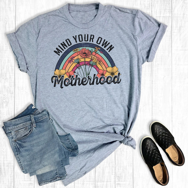 “Mind Your Own Motherhood” Graphic Tee